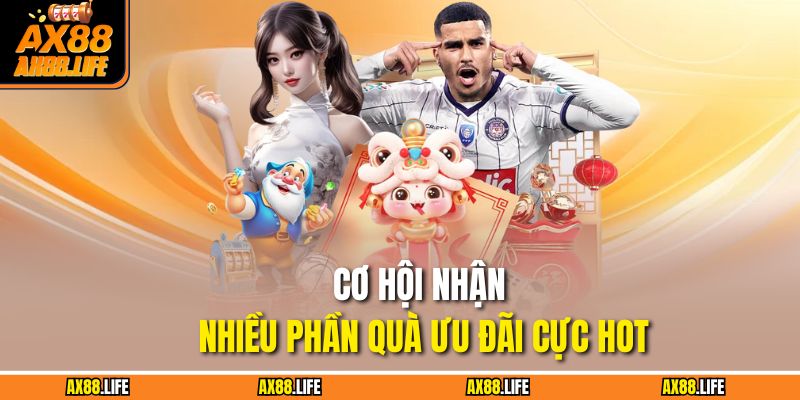 Cơ hội nhận nhiều phần quà ưu đãi cực hot