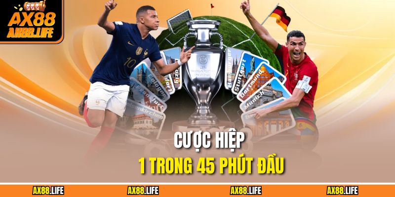 Cược hiệp 1 trong 45 phút đầu
