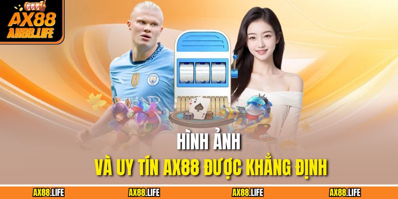 Hình ảnh và uy tín AX88 được khẳng định