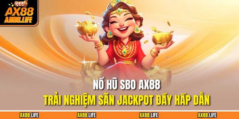 Nổ Hũ SBO AX88