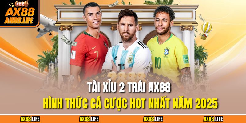 Tài Xỉu 2 Trái AX88