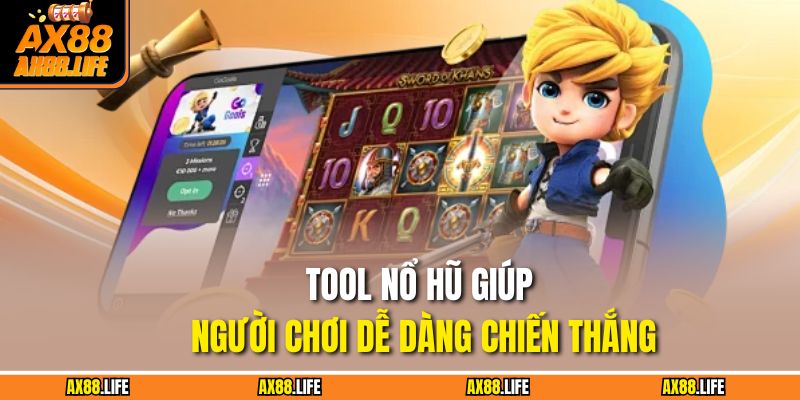 Tool nổ hũ giúp người chơi dễ dàng chiến thắng